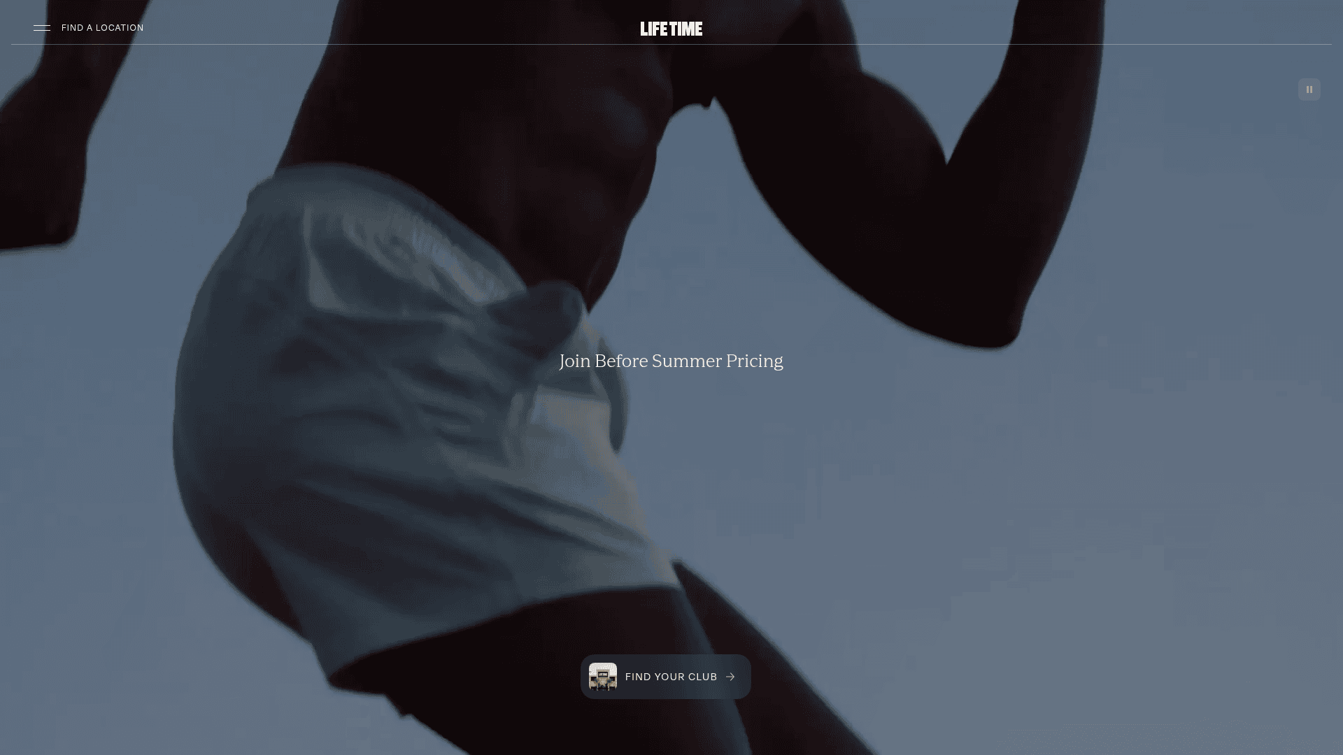Life Time homepage with a full-screen athlete video, a Join Before Summer Pricing message and a Find Your Club button