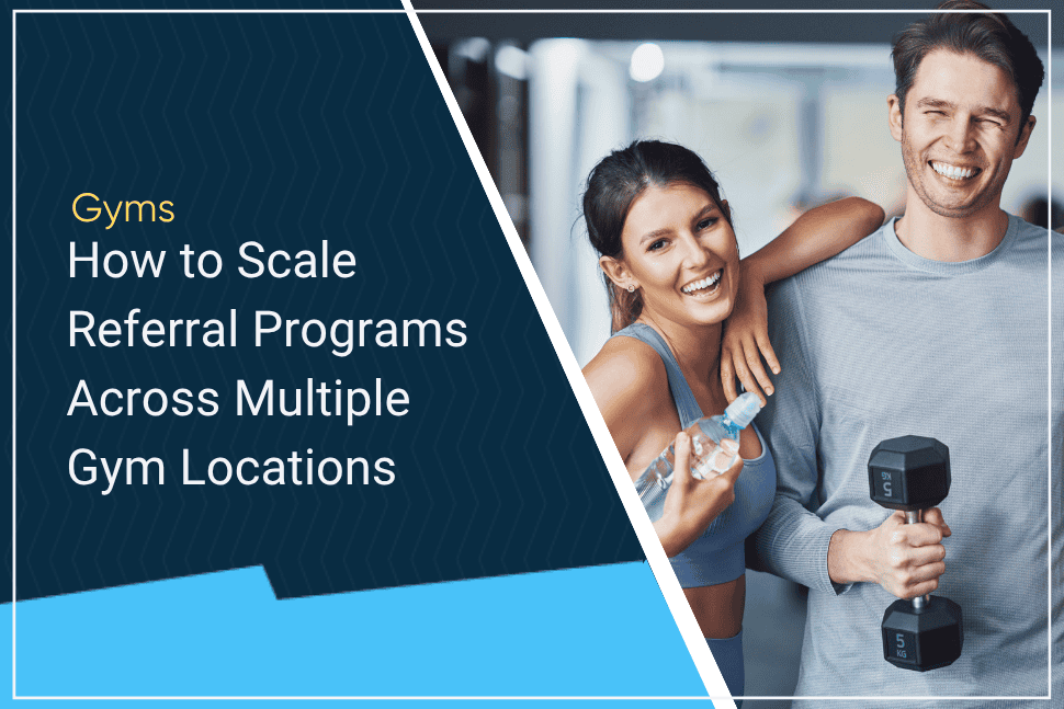 How to Scale Referral Programs Across Multiple Gym Locations