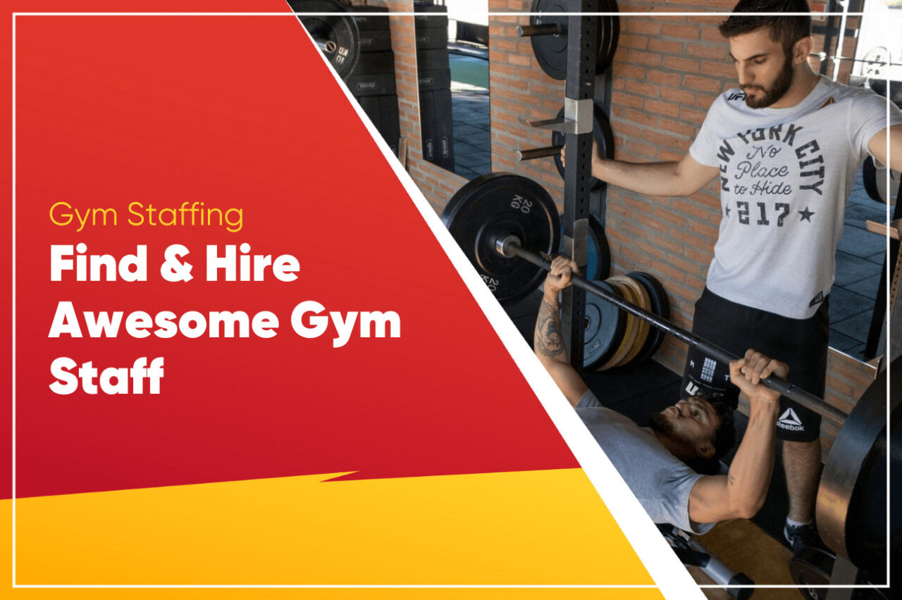 Trainer spotting a man bench pressing a barbell in a gym, red banner reading Find and Hire Awesome Gym Staff
