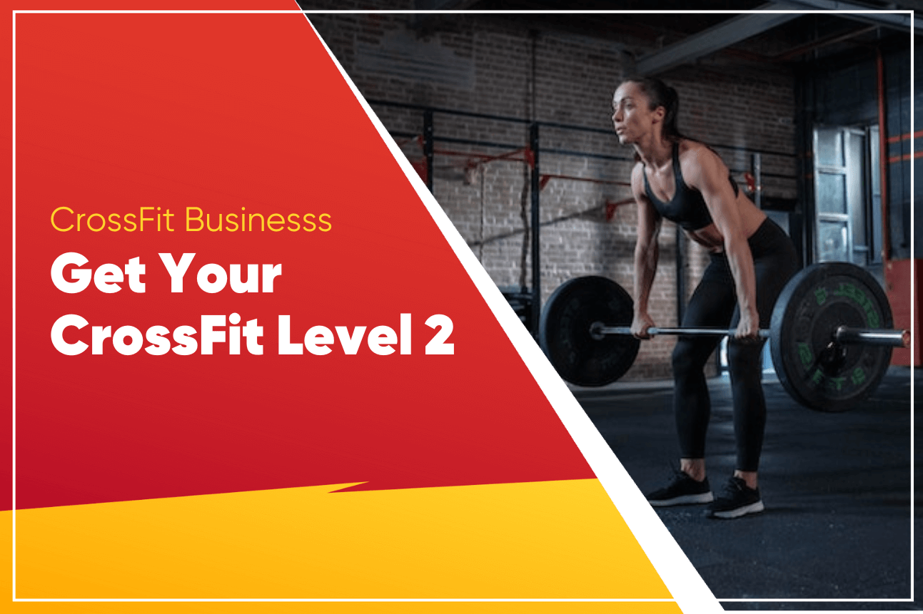 Woman sets up for a deadlift with a loaded barbell in a brick-walled gym, beside text Get Your CrossFit Level 2
