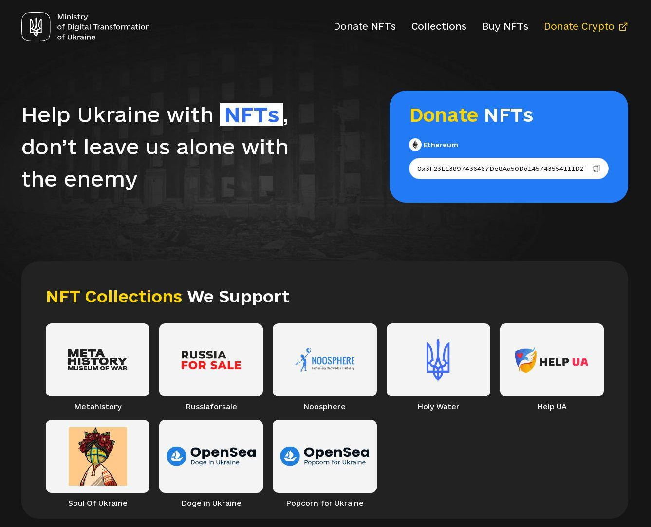 A dark-themed website promotes helping Ukraine by donating NFTs. It displays a donation address, a "Donate NFTs" button, and logos of supported NFT collections like MetaHistory, RussiaForSale, and OpenSea—warning that fraudsters impersonate Ukraine's government.