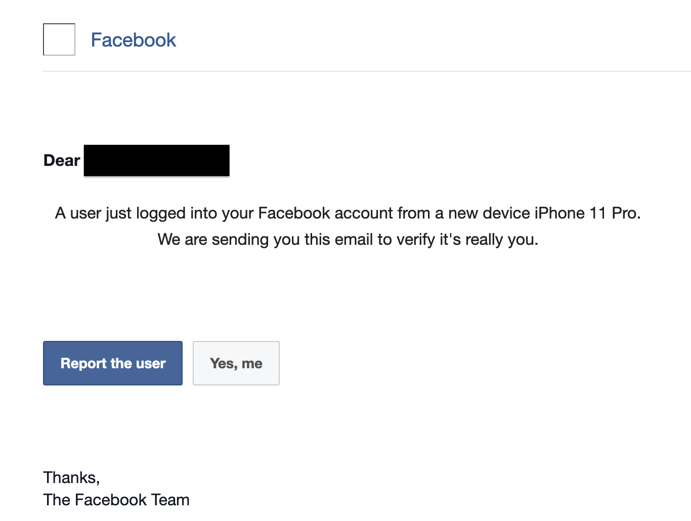 Email notification from Facebook alerts the user about a login from a new device, iPhone 11 Pro, with buttons to "Report the user" or confirm "Yes, me." Recipient’s name is blacked out.
