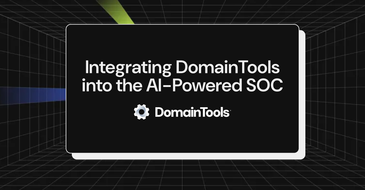 Integrating DomainTools into the AI-Powered SOC