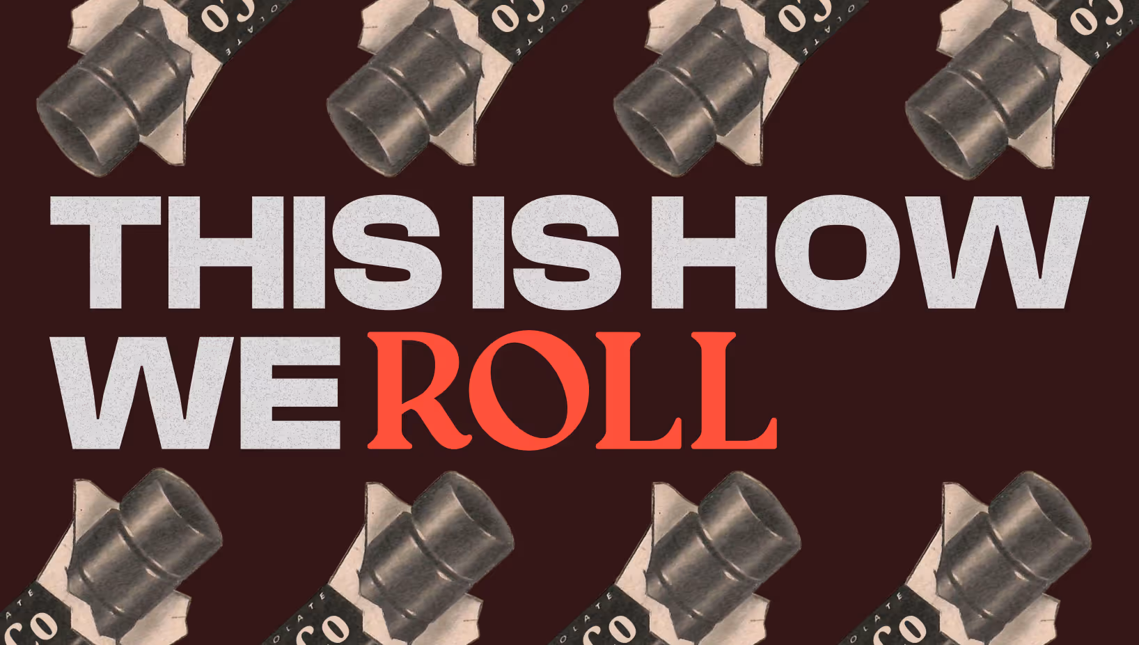 Vintage candy illustrations surround the tagline "This is How We Roll".