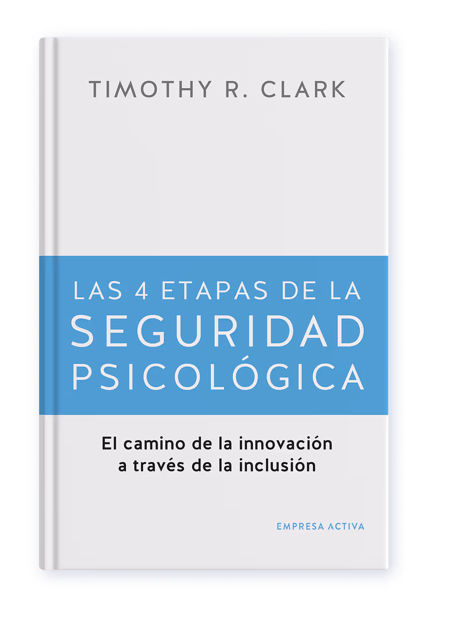 Spanish Book cover of 'The Four Stages of Psychological Safety' by Timothy R. Clark.