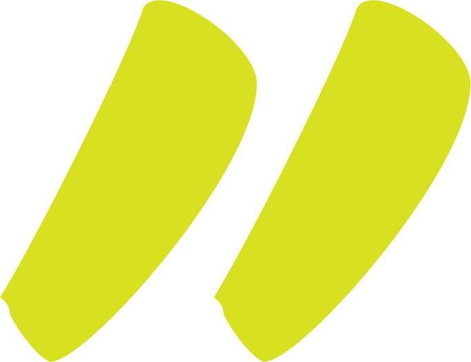 Two large lime green stylized quotation marks on a white background.
