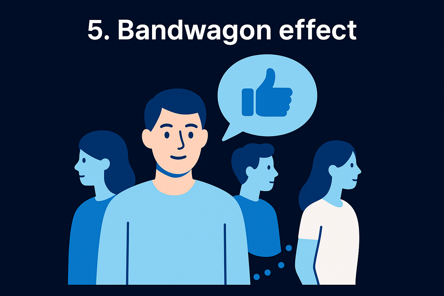 5. Bandwagon effect