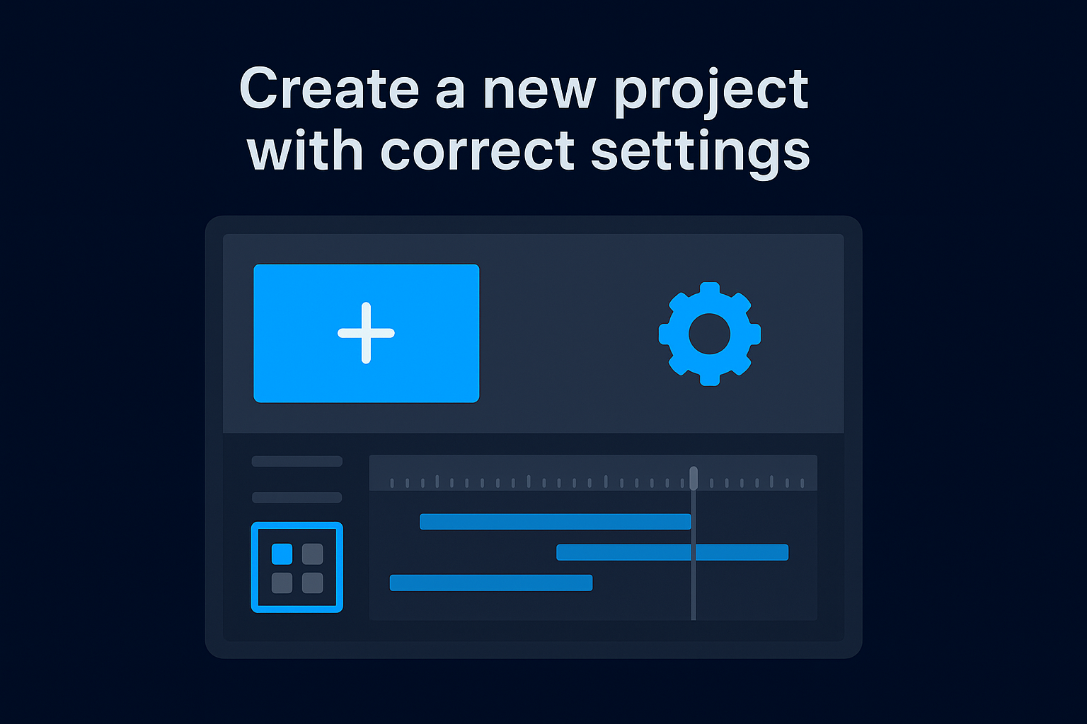 Create a new project with correct settings