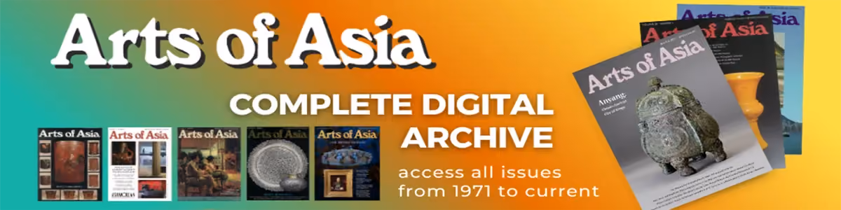 Explore the Digital Back Issues of Arts of Asia Magazine.