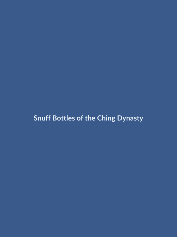 Cover of Snuff Bottles of the Ch'ing Dynasty