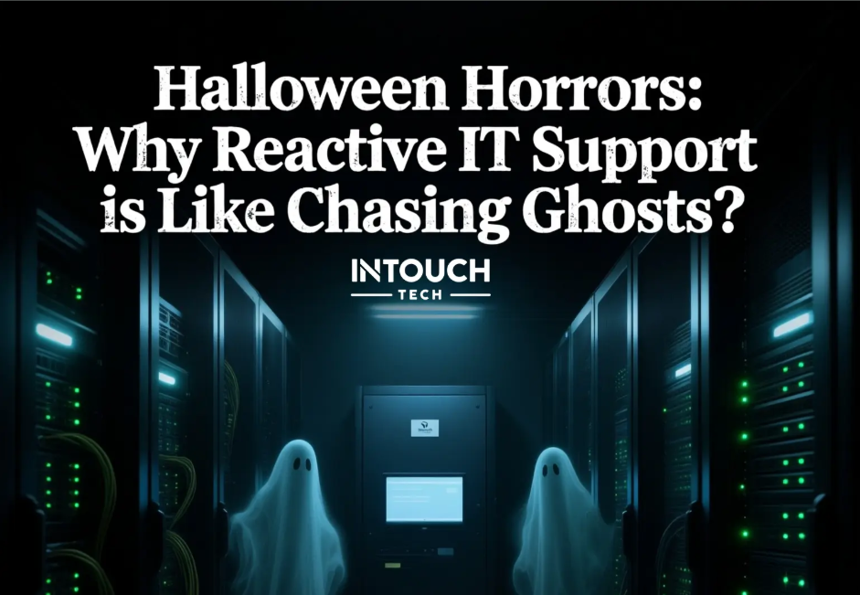 Halloween Horrors: Why Reactive IT Support Is Like Chasing Ghosts