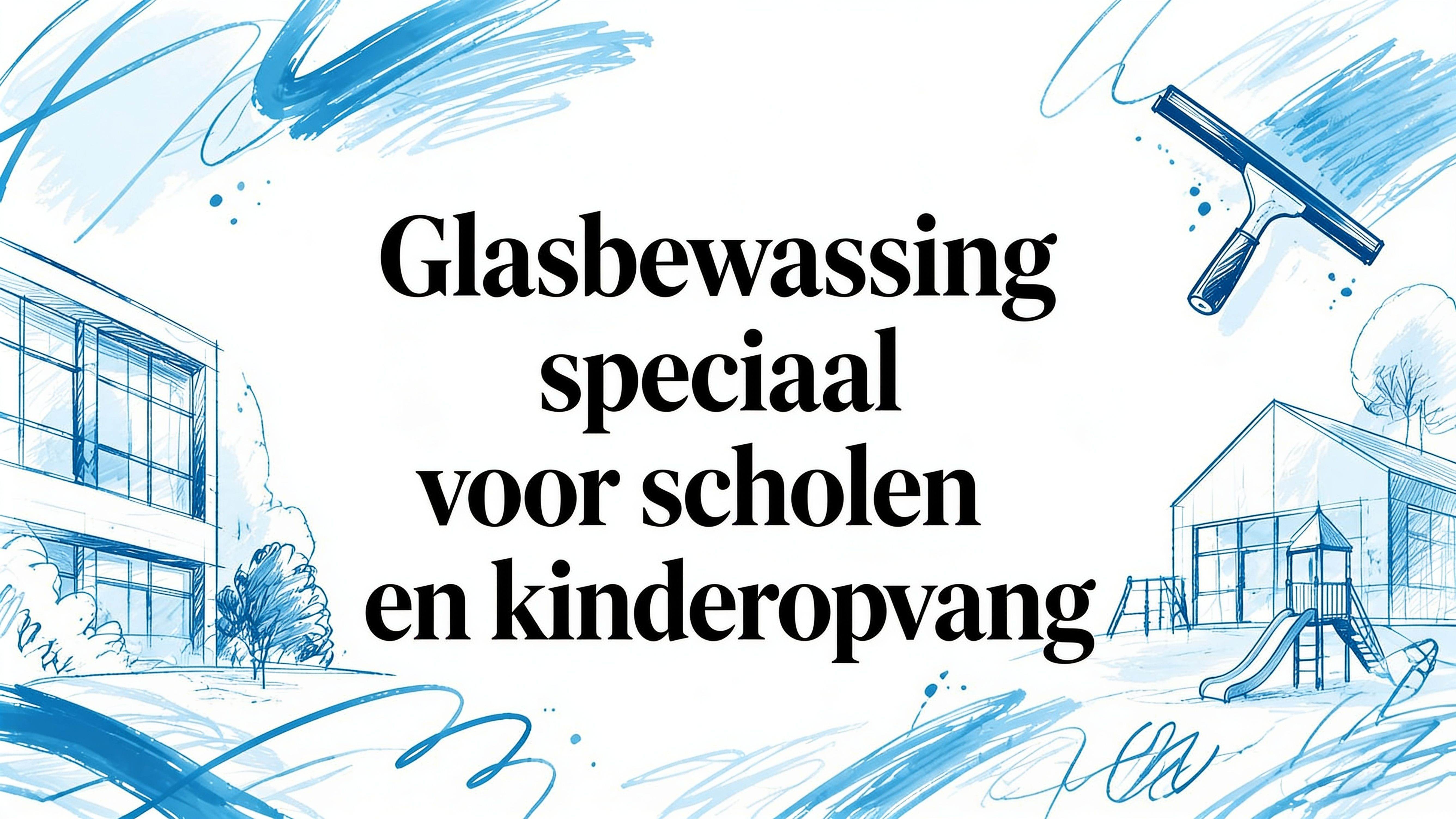 Glasbewassing best voor scholen en kinderopvang