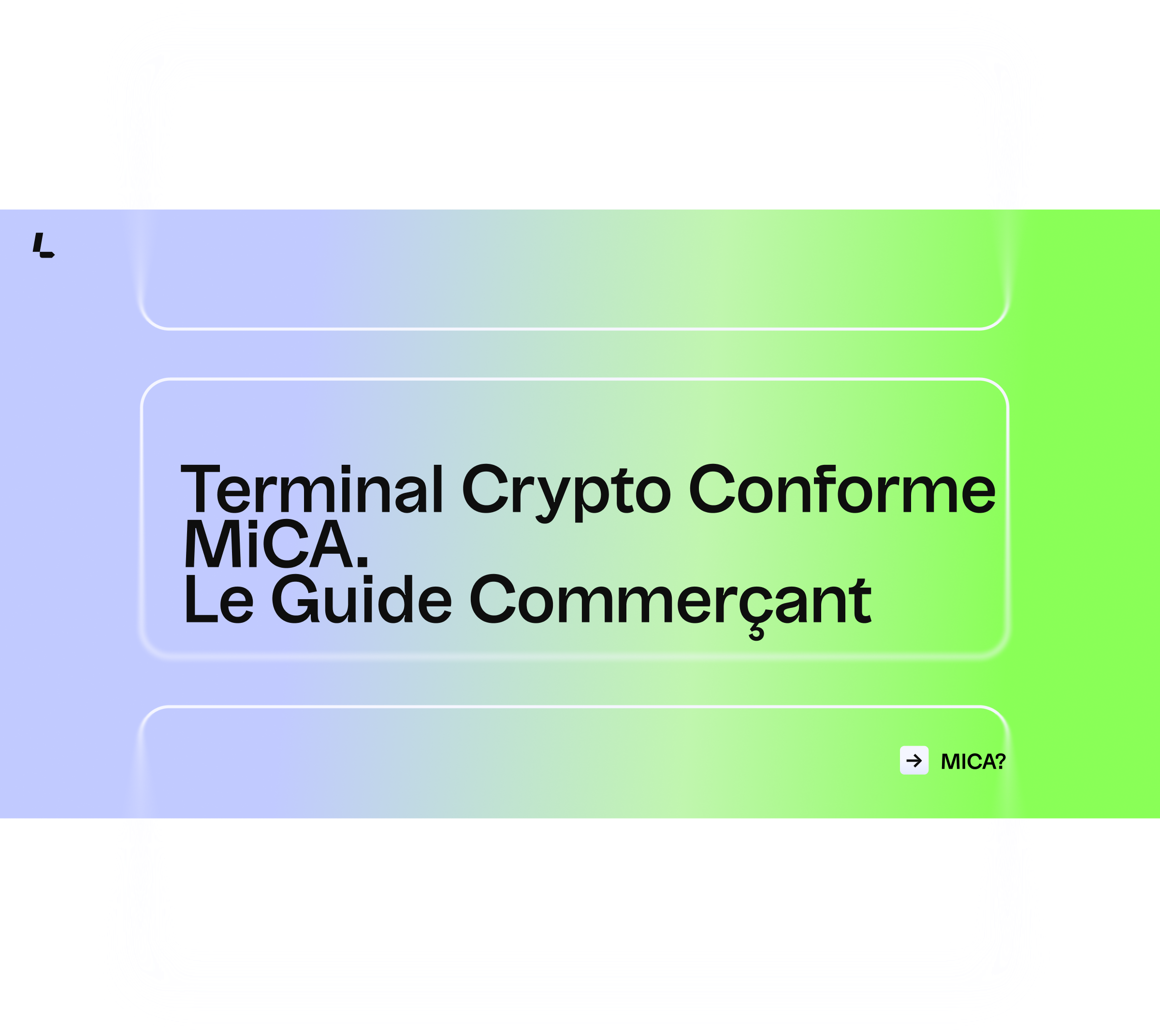 Terminal Crypto Conforme MiCA : le Guide Commerçant