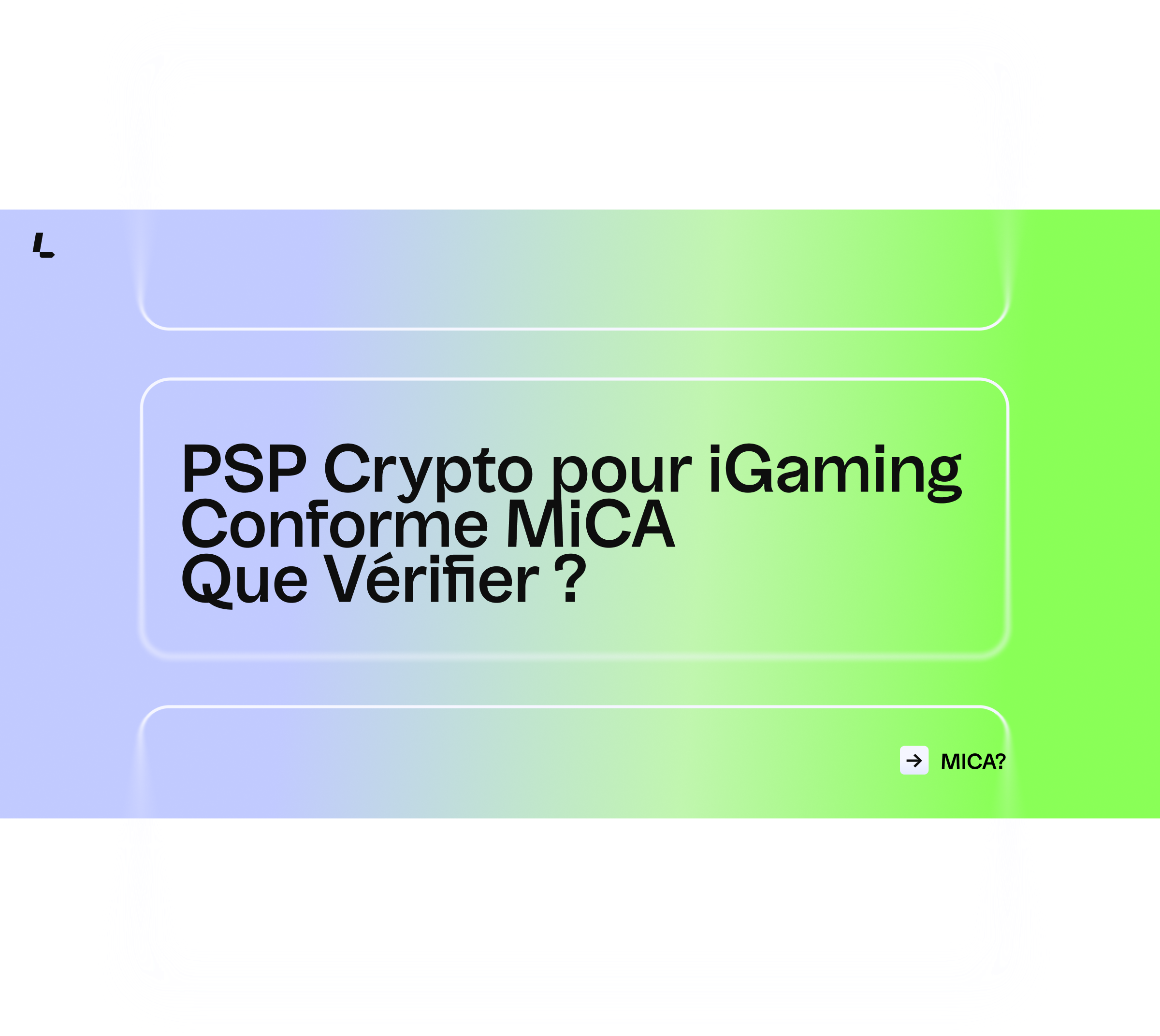 PSP Crypto pour iGaming Conforme MiCA I Que Vérifier ?
