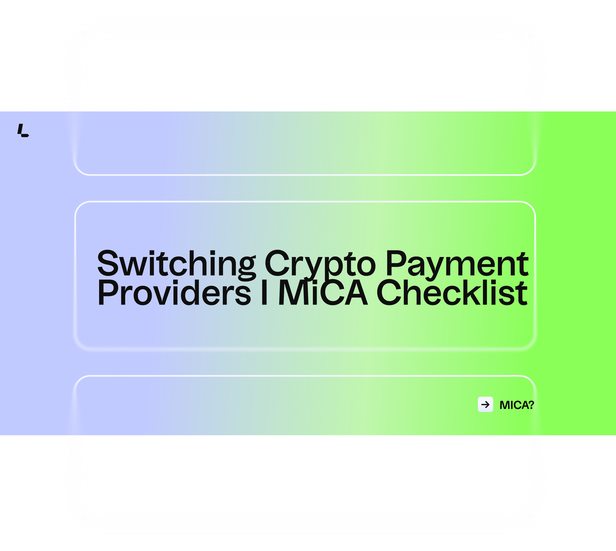 Switching Crypto Payment Providers I the MiCA Checklist
