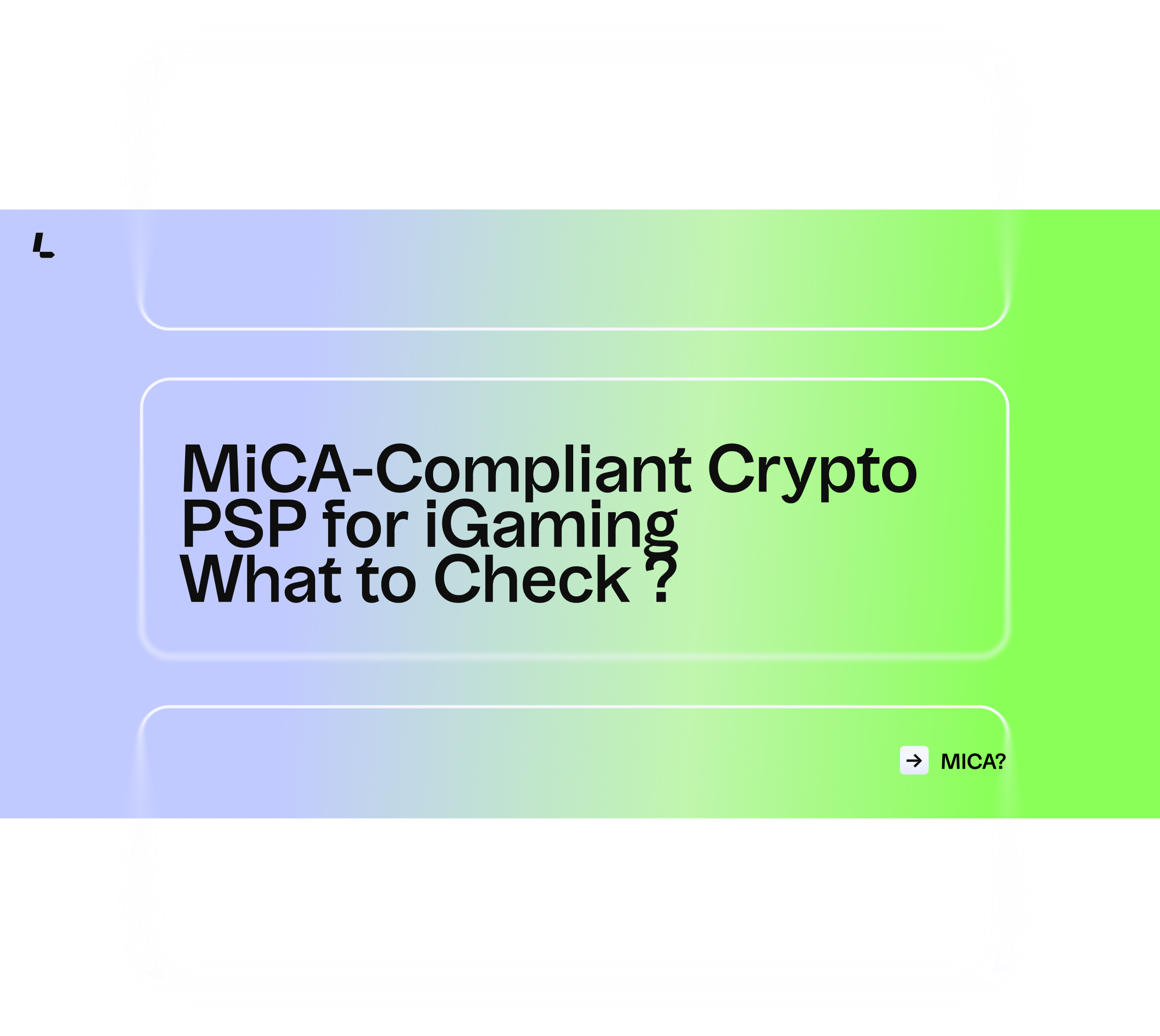 MiCA-Compliant Crypto PSP for iGaming I What to Check ?