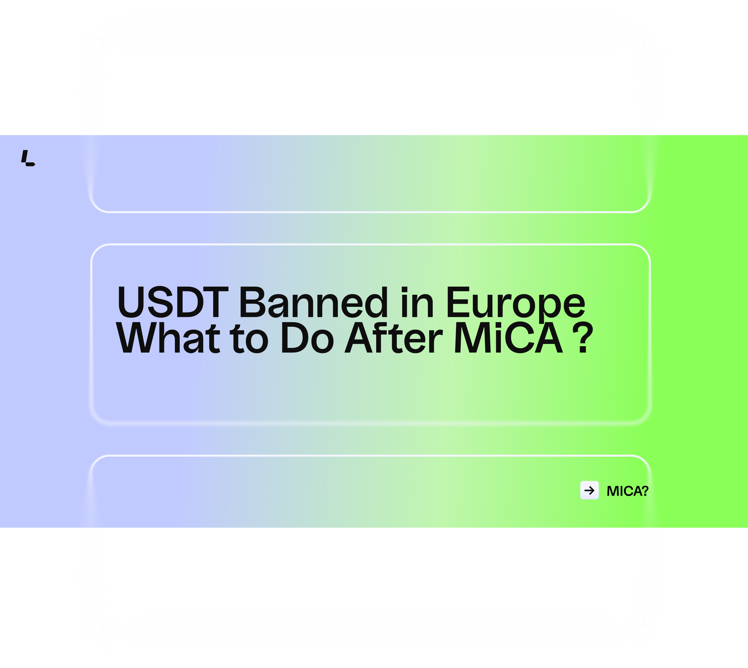 USDT Banned in Europe I What to Do After MiCA ?