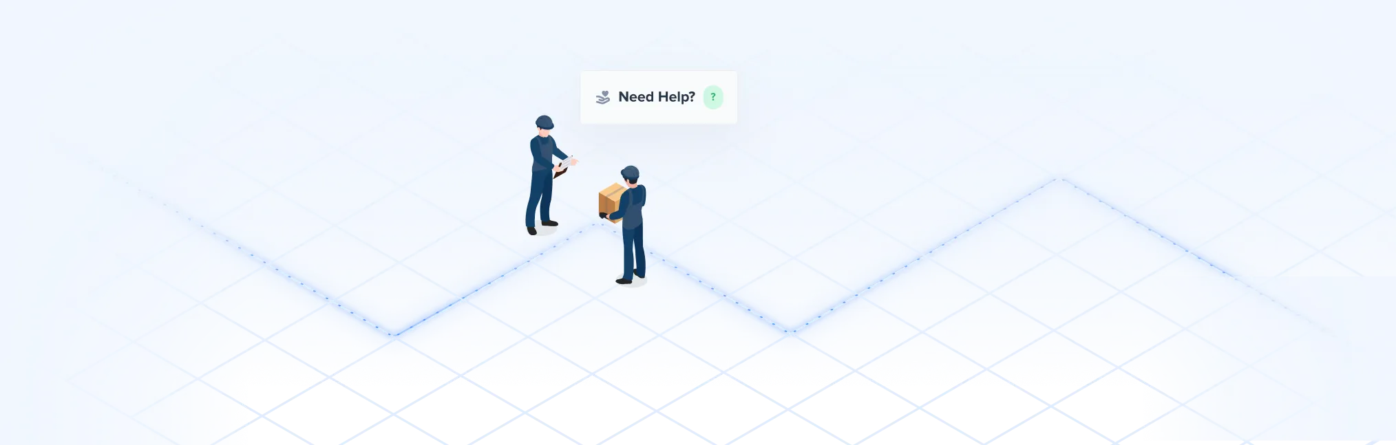 Two delivery workers exchanging a package beneath a 'Need Help?' support icon.