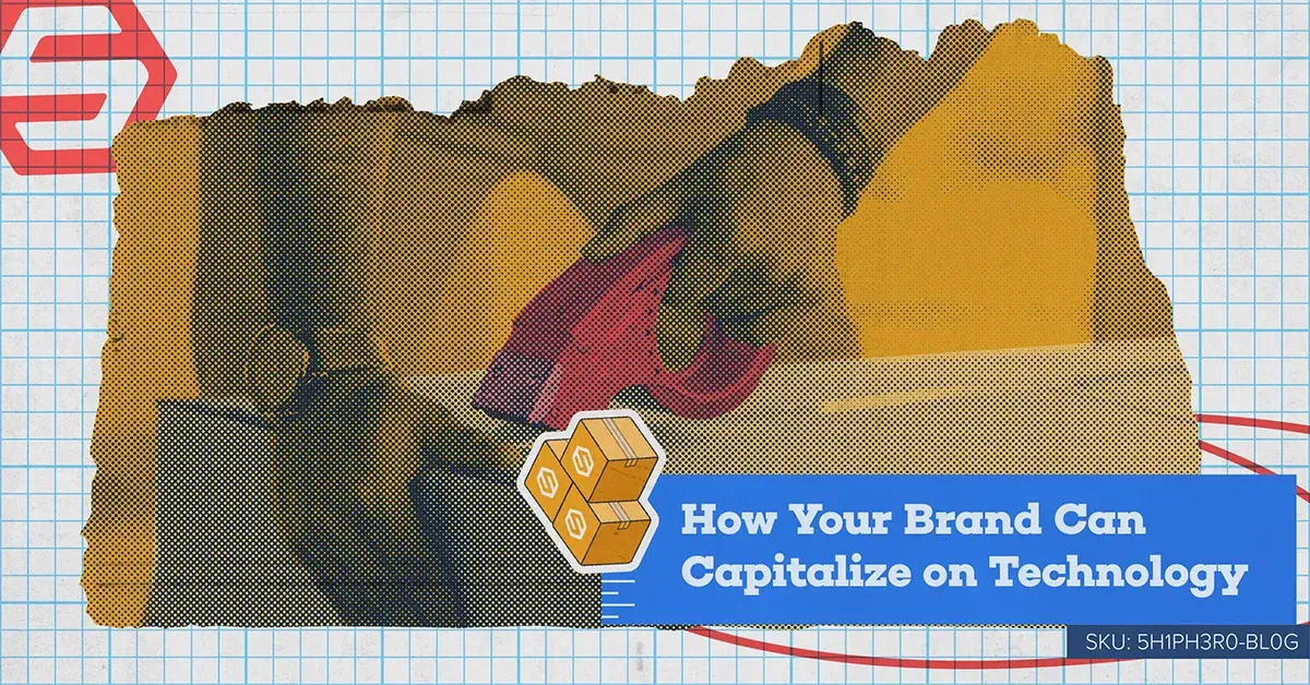 Background of hand packing boxes with text: How Your Brand Can Capitalize on Technology.