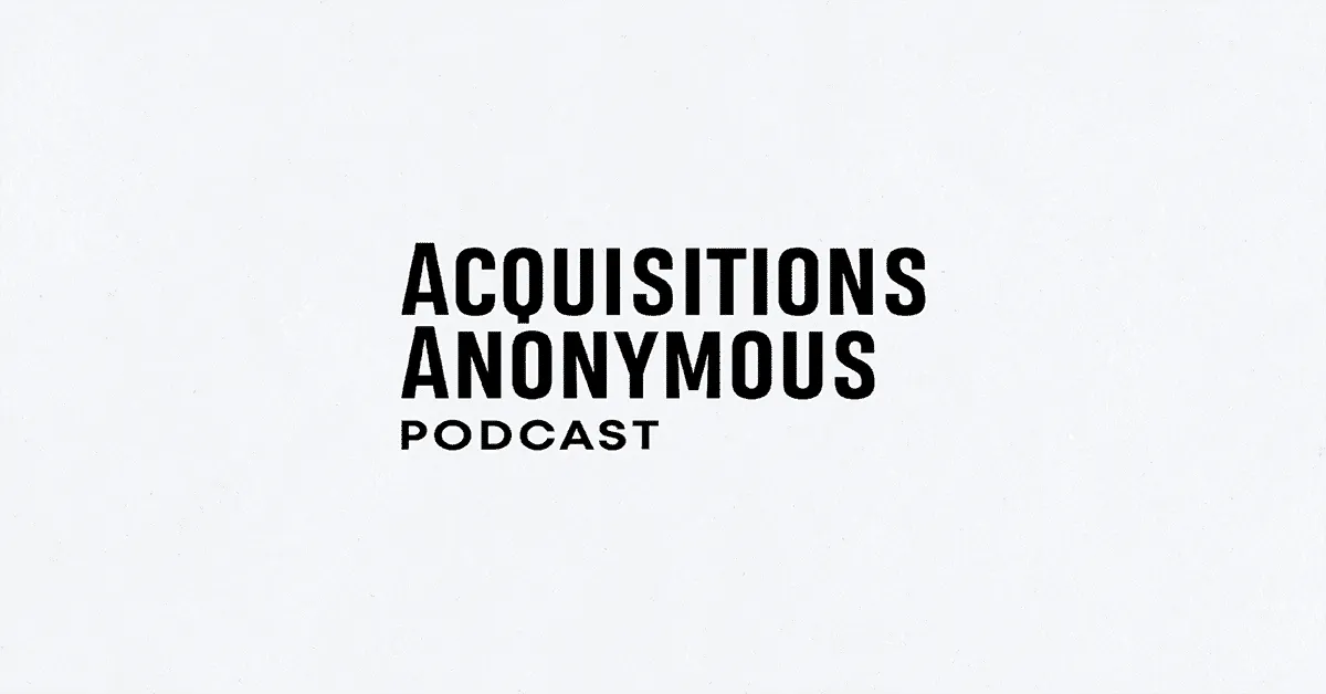 Black text on white background reading Acquisitions Anonymous Podcast.