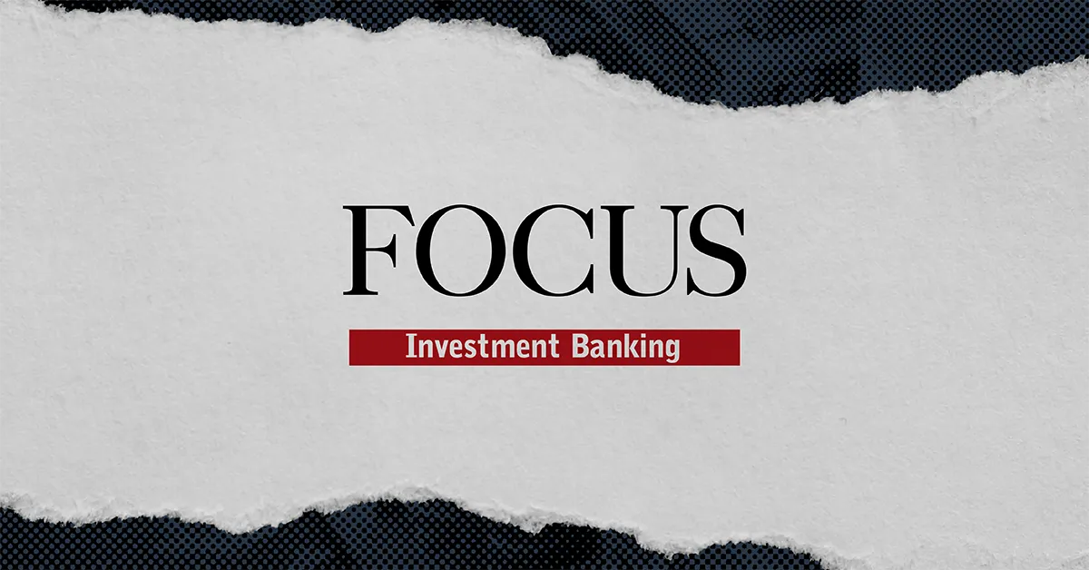 Text reading FOCUS with Investment Banking on a red strip over torn paper on dark dotted background.
