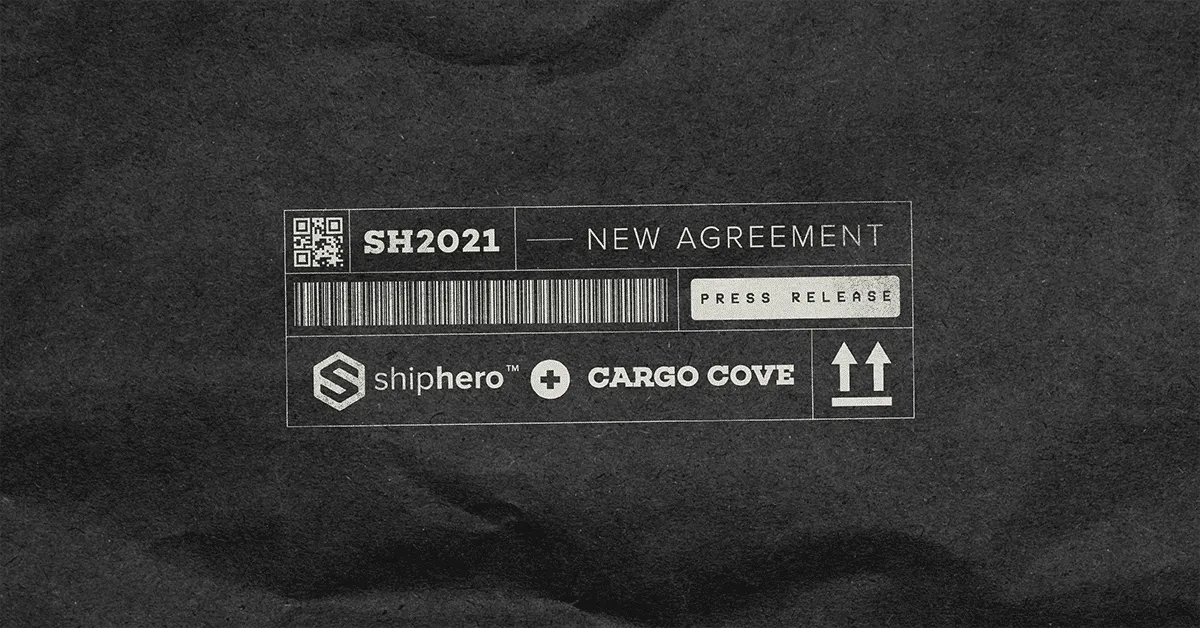 Shipping label with SH2021 new agreement, barcode, press release, and shiphero plus cargo cove logos.