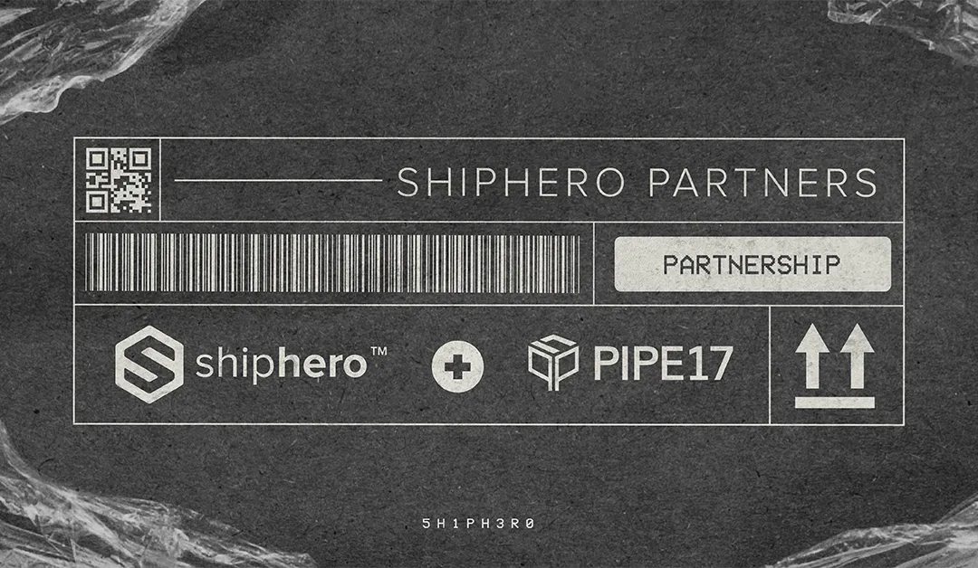 Graphic label with ShipHero and Pipe17 logos indicating a partnership on a textured dark background.
