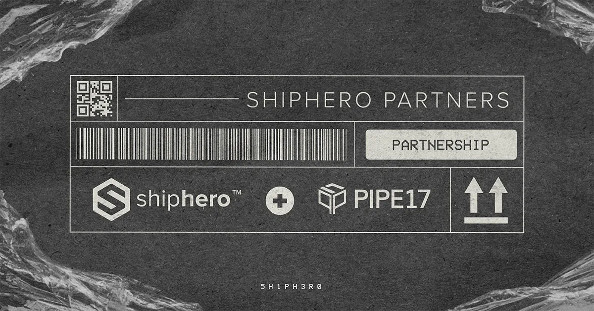 Dark background with ShipHero and Pipe17 logos linked by a plus sign under 'ShipHero Partners' header.