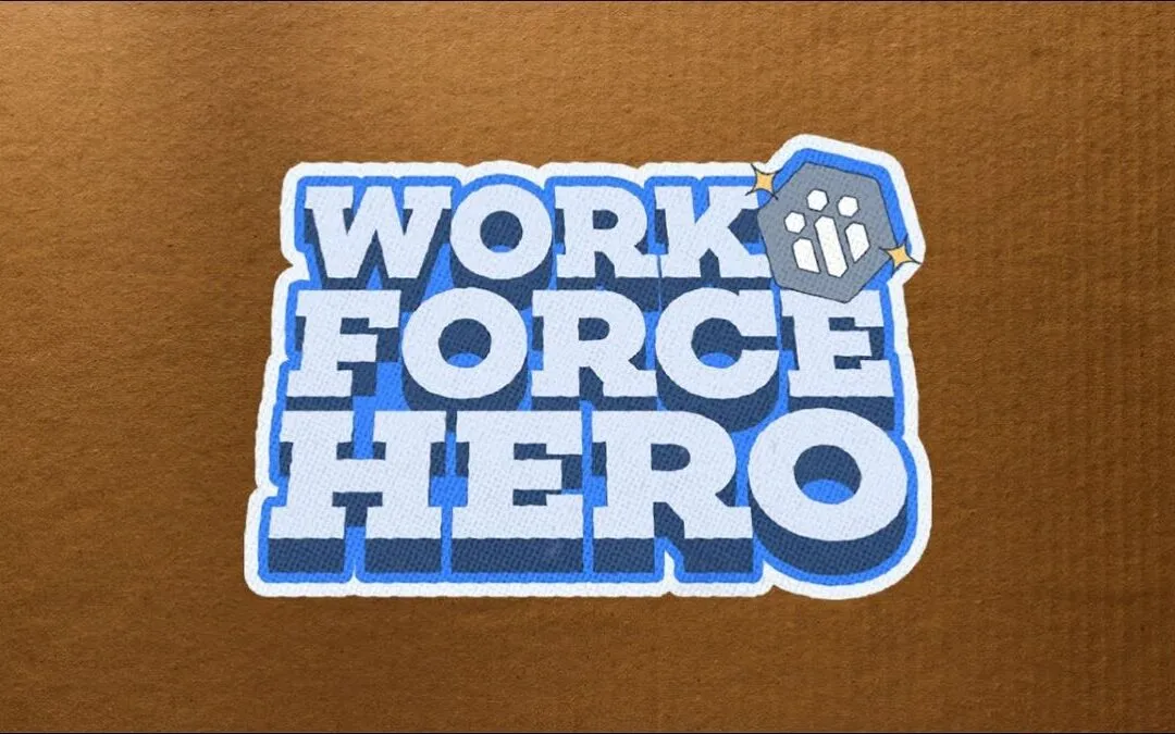 Sticker with blue 3D block letters reading WORK FORCE HERO on a brown cardboard background.