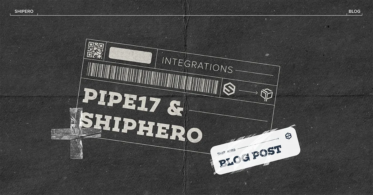 Dark textured background with a taped label reading 'PIPE17 & SHIPHERO' and a 'BLOG POST' tag.