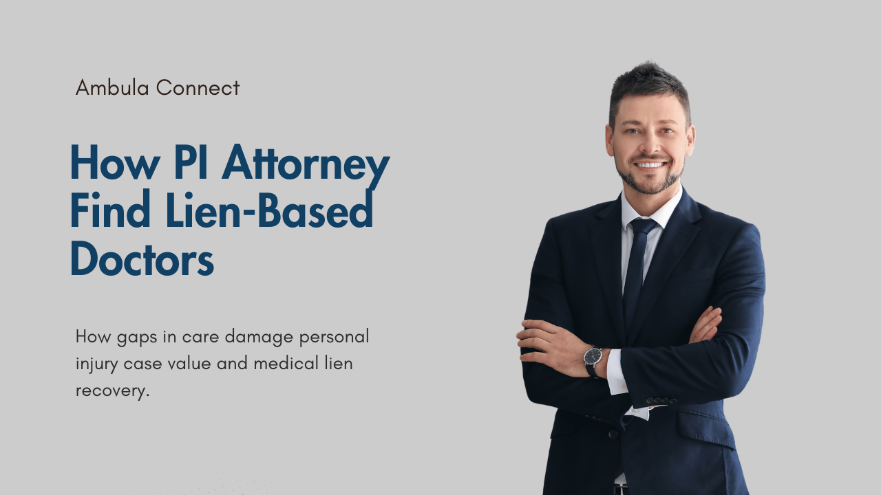 AmbulaConnect: How Personal Injury Attorneys Find Lien-Based Doctors
