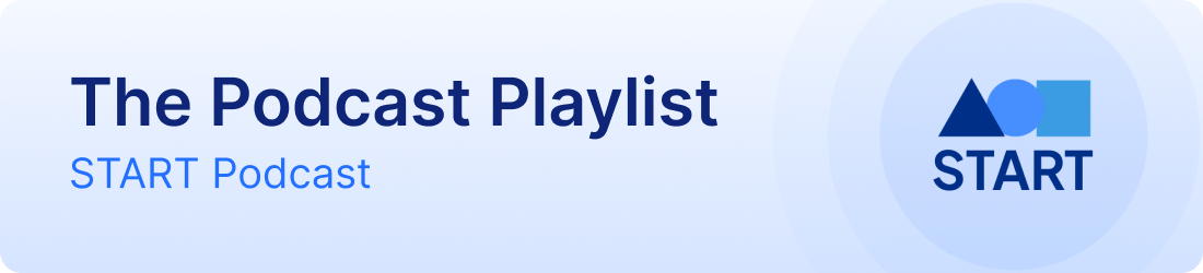 The Podcast Playlist - START Podcast