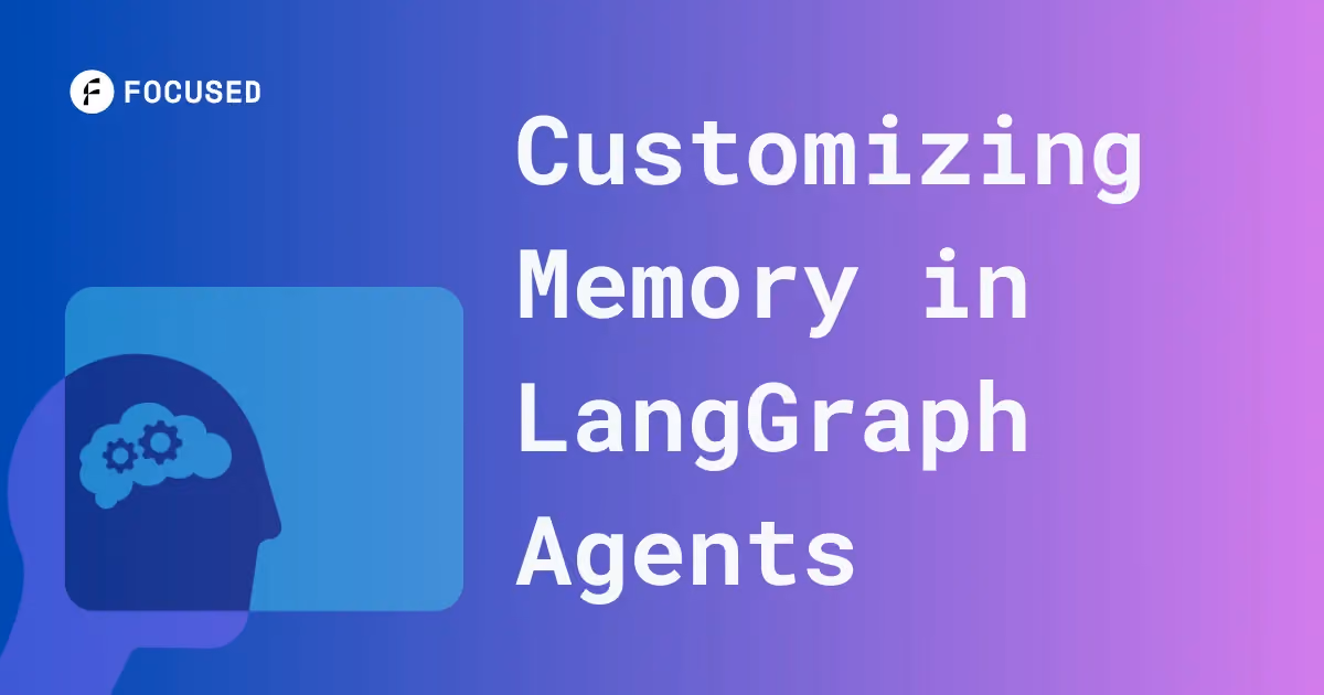 Focused blog card: Customizing Memory in LangGraph Agents