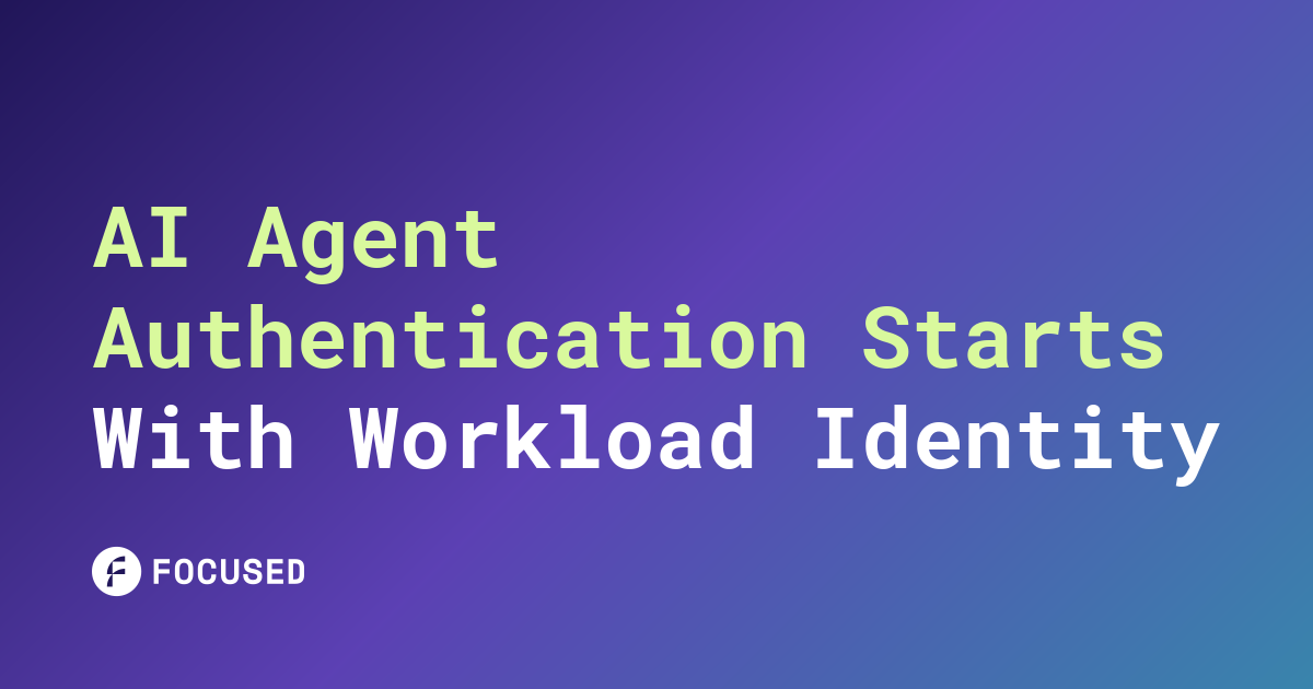 Blog card for AI Agent Authentication Starts With Workload Identity