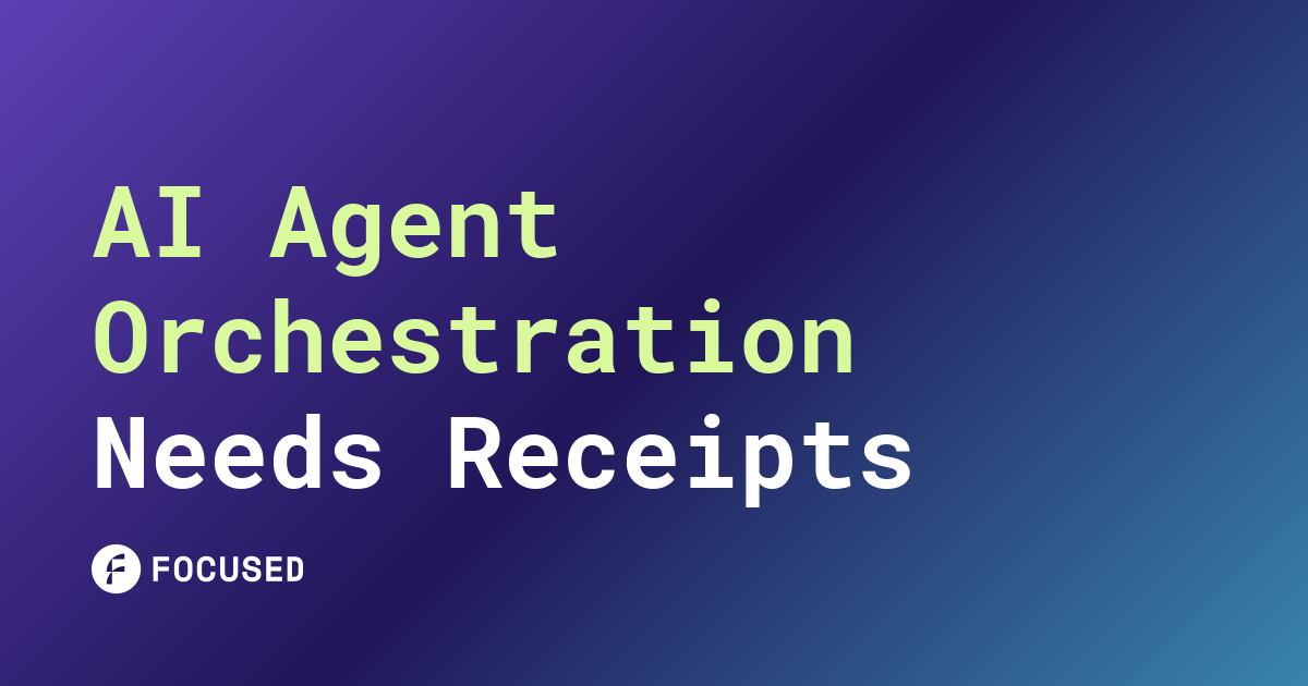 AI Agent Orchestration Needs Receipts social card