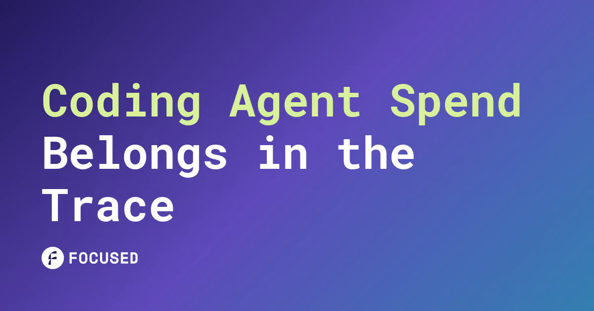 Blog card for Coding Agent Spend Belongs in the Trace