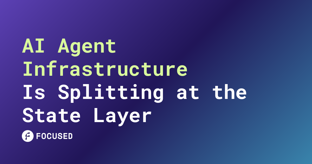 AI Agent Infrastructure Is Splitting at the State Layer