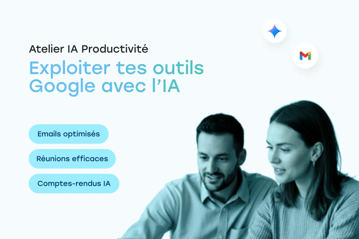 IA Productivité : Exploiter tes outils Google avec l'IA