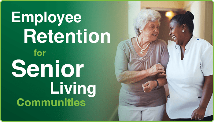 employee retention for senior living communities