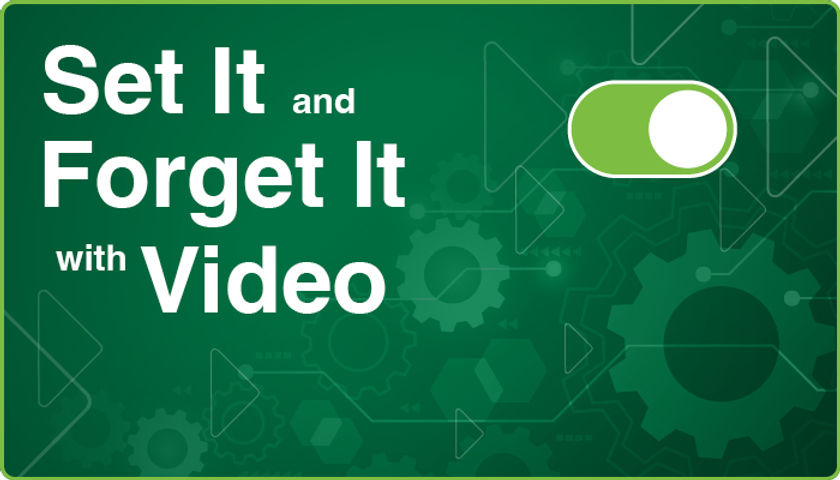 set it and forget it with video on green background with toggle con