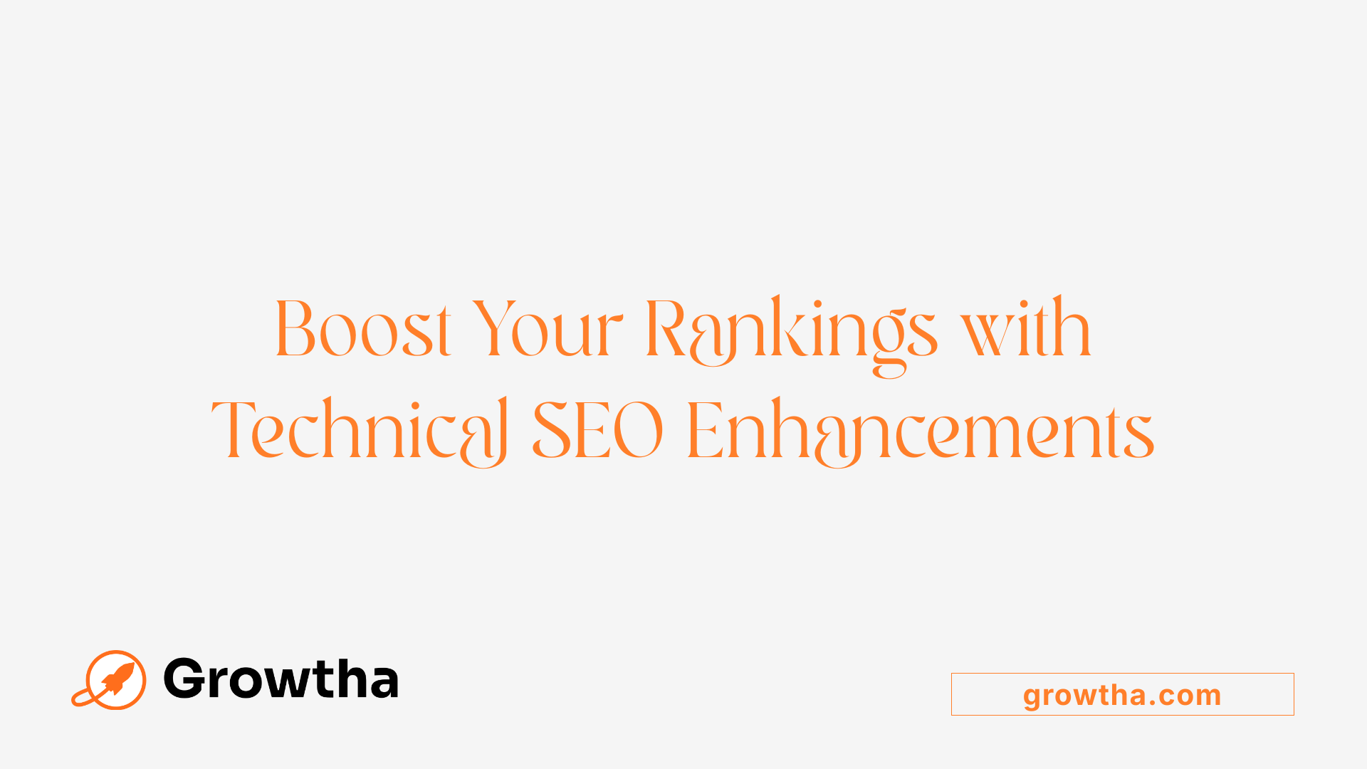 Boost Your Rankings with Technical SEO Enhancements