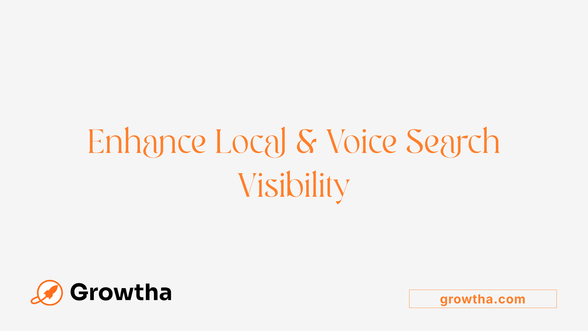 Enhance Local & Voice Search Visibility