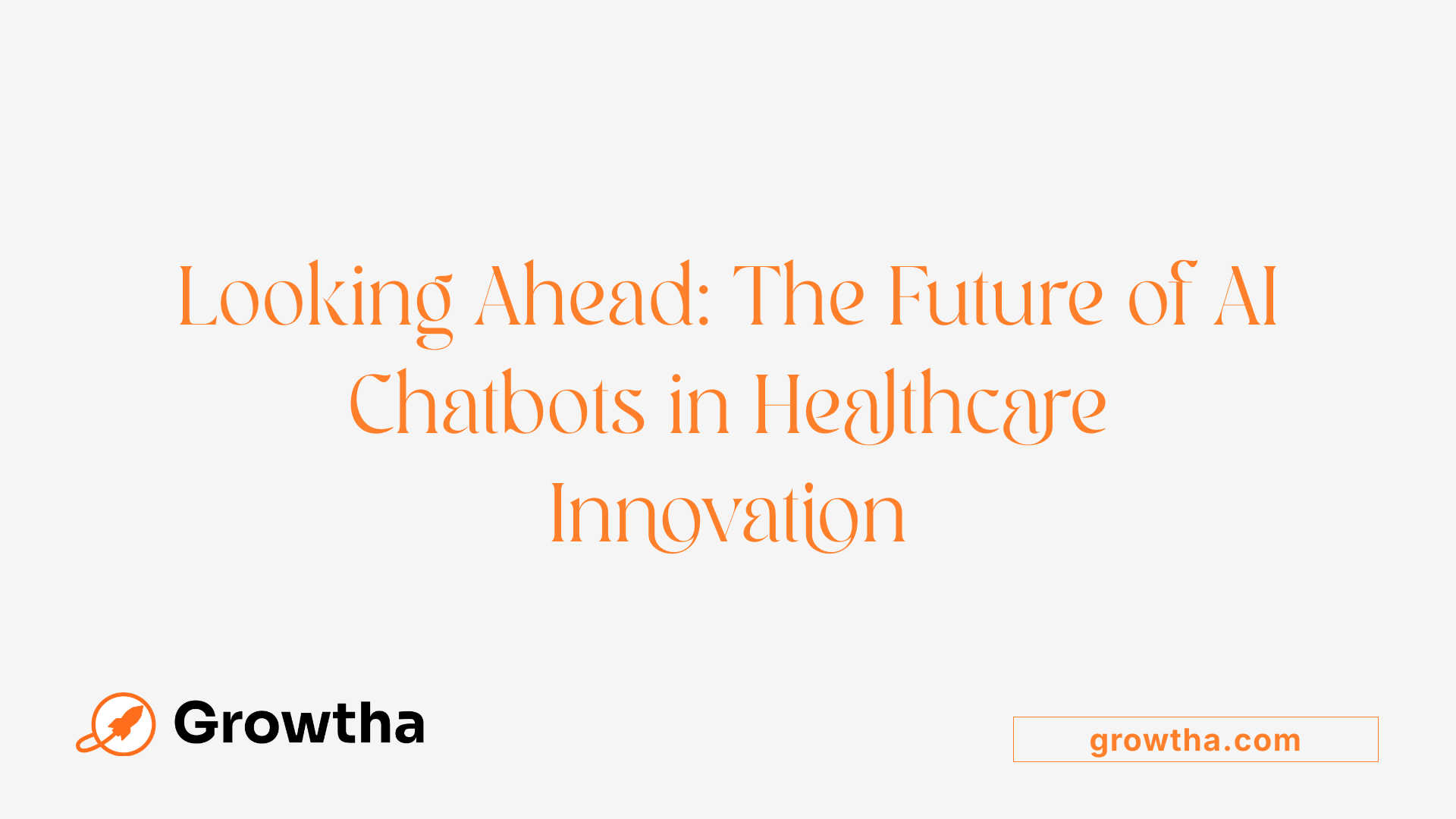 Looking Ahead: The Future of AI Chatbots in Healthcare Innovation