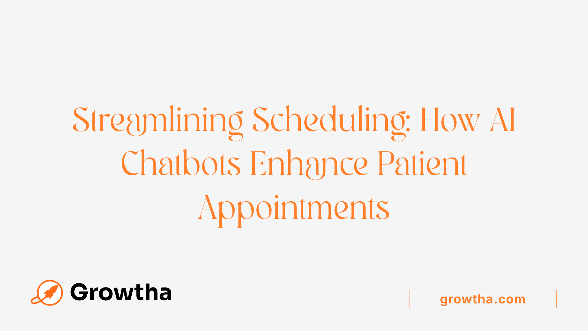 Streamlining Scheduling: How AI Chatbots Enhance Patient Appointments
