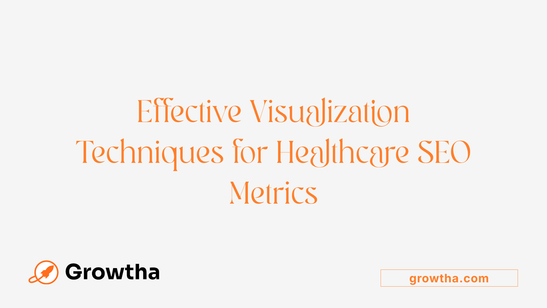 Effective Visualization Techniques for Healthcare SEO Metrics