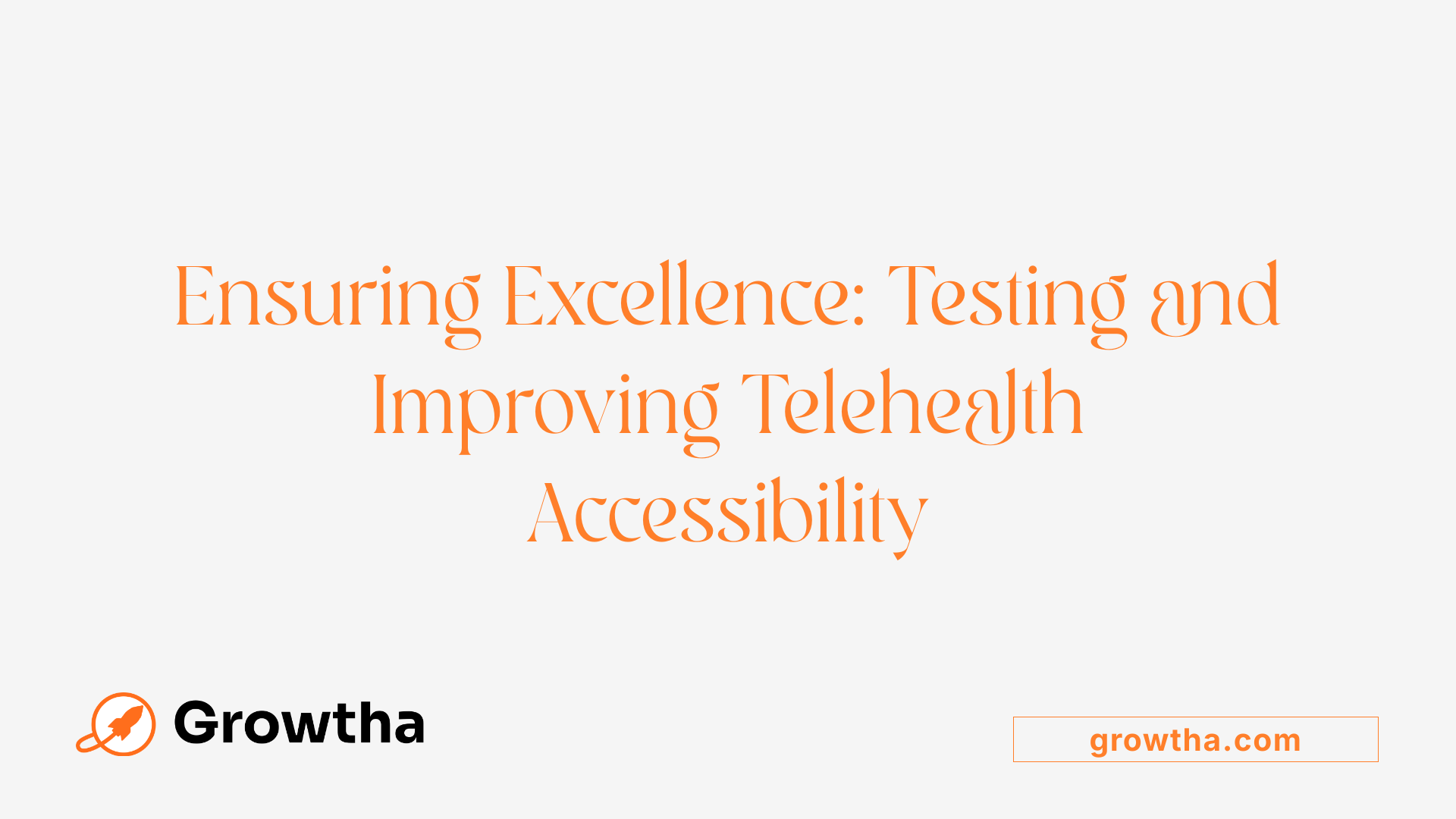 Ensuring Excellence: Testing and Improving Telehealth Accessibility