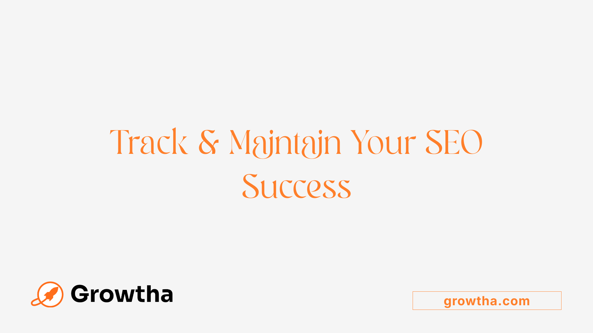 Track & Maintain Your SEO Success
