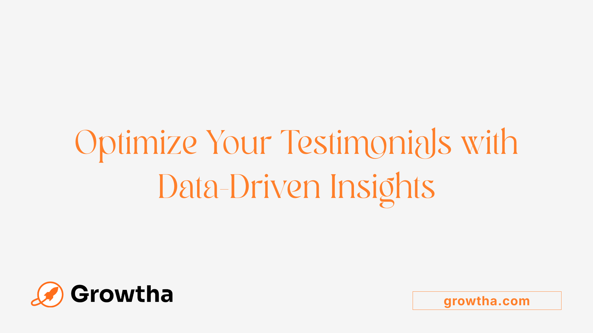 Optimize Your Testimonials with Data-Driven Insights