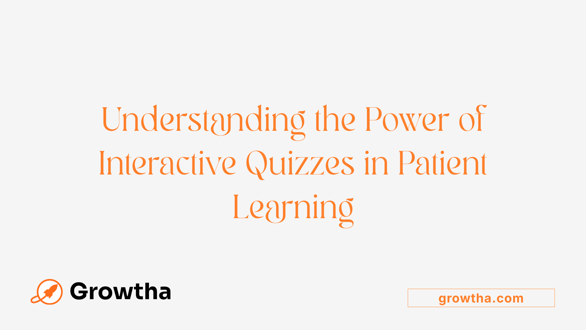 Understanding the Power of Interactive Quizzes in Patient Learning