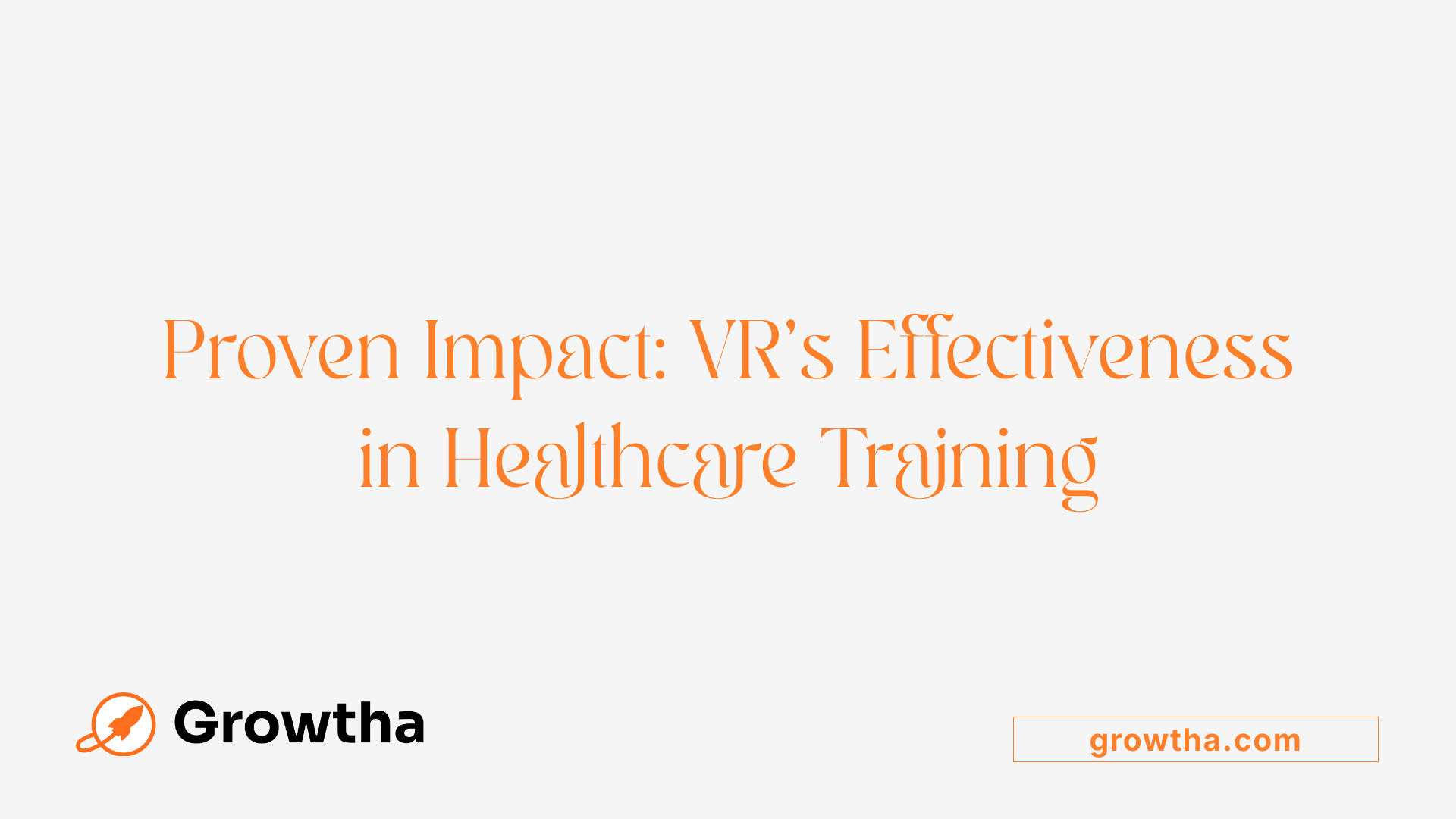 Proven Impact: VR's Effectiveness in Healthcare Training